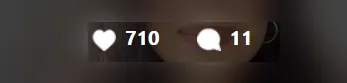 710 likes and 11 comments on a video